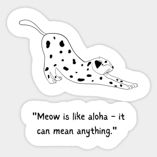 MEOW IS LIKE ALOHA! Kitty Cat Sticker